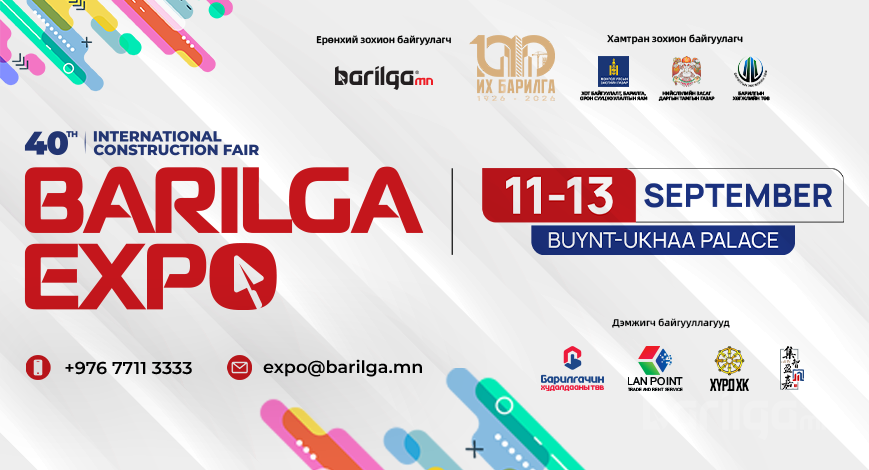 40 дэх удаагийн BARILGA EXPO олон улсын барилгын үзэсгэлэн яармагийн талбайн захиалга 50 хувьд хүрэв