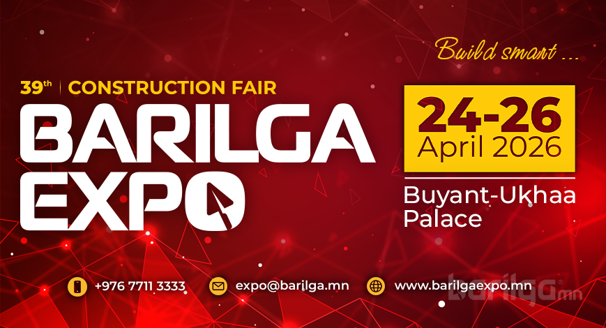 39 дэх удаагийн “BARILGA EXPO” олон улсын барилгын үзэсгэлэн яармагийн тов зарлагдлаа